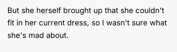 But she herself brought up that she couldn't fit in...