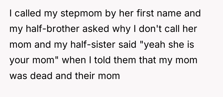 I called my stepmom by her first name and my...