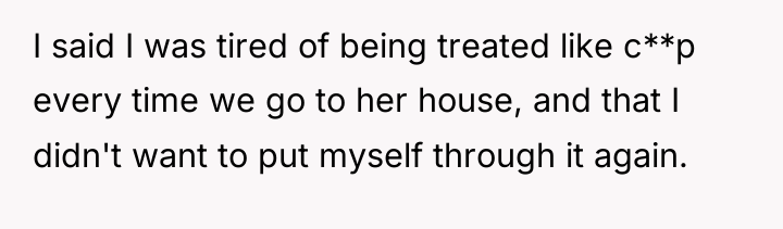 I said I was tired of being treated like c**p...