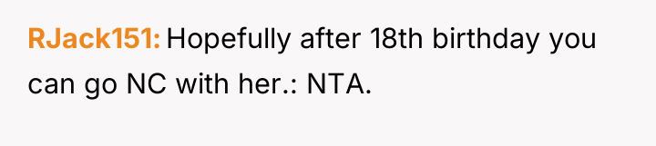 RJack151 Hopefully after 18th birthday you can go NC with...