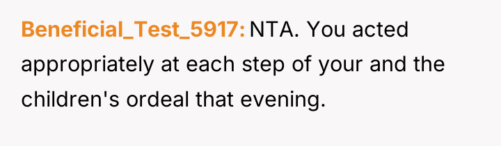 Beneficial_Test_5917 NTA. You acted appropriately at each step of your...