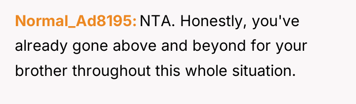 Normal_Ad8195 NTA. Honestly, you've already gone above and beyond for...