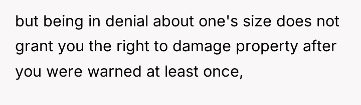 but being in denial about one's size does not grant...