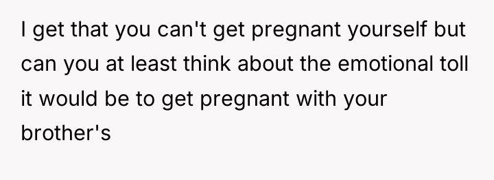 I get that you can't get pregnant yourself but can...