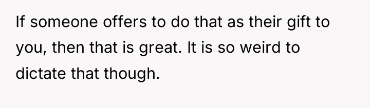 If someone offers to do that as their gift to...