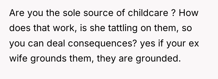 Are you the sole source of childcare ? How does...