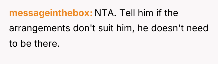 messageinthebox NTA. Tell him if the arrangements don't suit him,...
