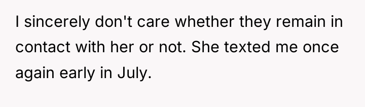 I sincerely don't care whether they remain in contact with...