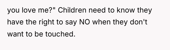 you love me?" Children need to know they have the...