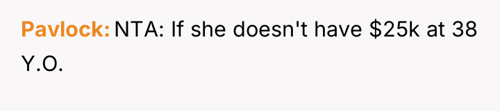 Pavlock NTA: If she doesn't have $25k at 38 Y.O.