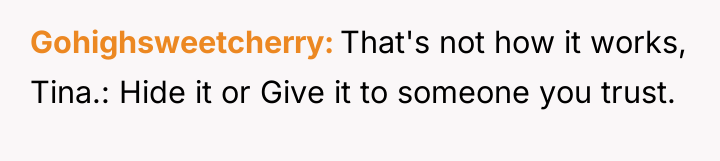Gohighsweetcherry That's not how it works, Tina.: Hide it or...