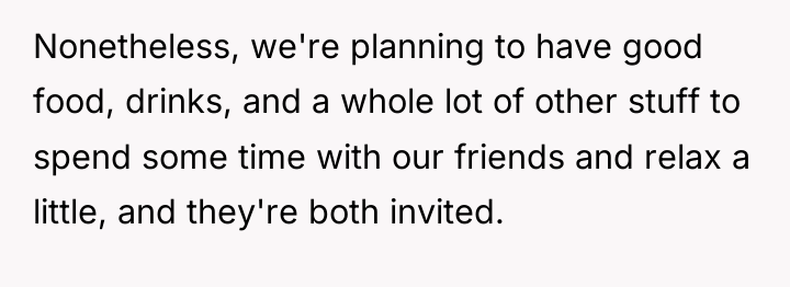 Nonetheless, we're planning to have good food, drinks, and a...