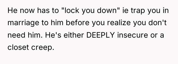 He now has to "lock you down" ie trap you...