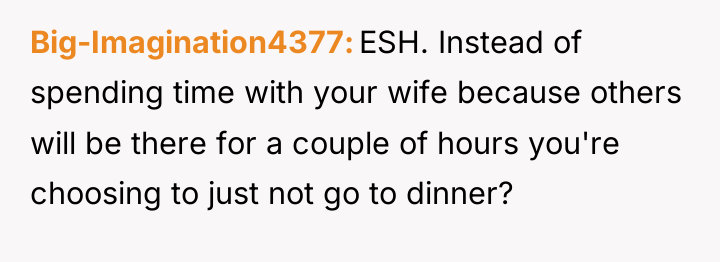 Big-Imagination4377 ESH. Instead of spending time with your wife because...