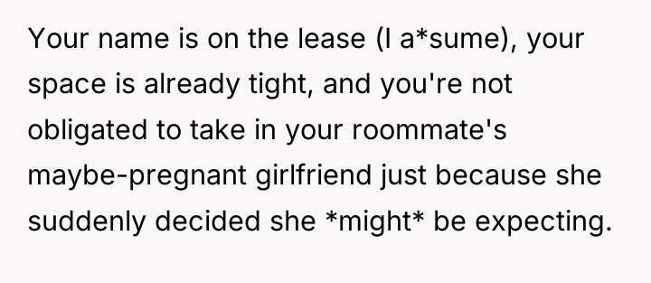Your name is on the lease (I a*sume), your space...