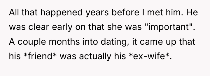 All that happened years before I met him. He was...