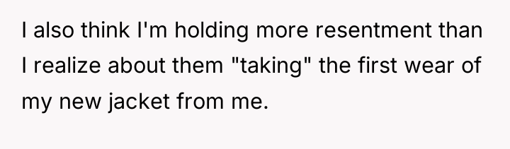 I also think I'm holding more resentment than I realize...