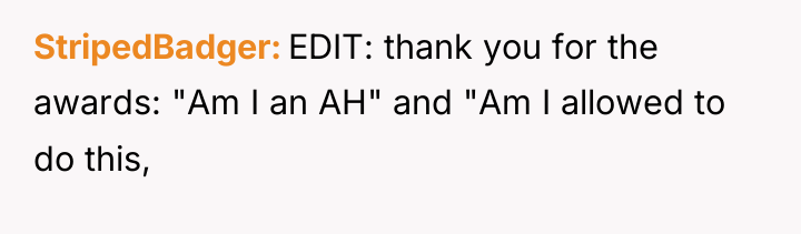 StripedBadger EDIT: thank you for the awards: "Am I an...