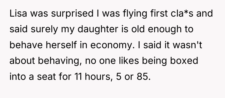 Lisa was surprised I was flying first cla*s and said...