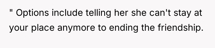 " Options include telling her she can't stay at your...