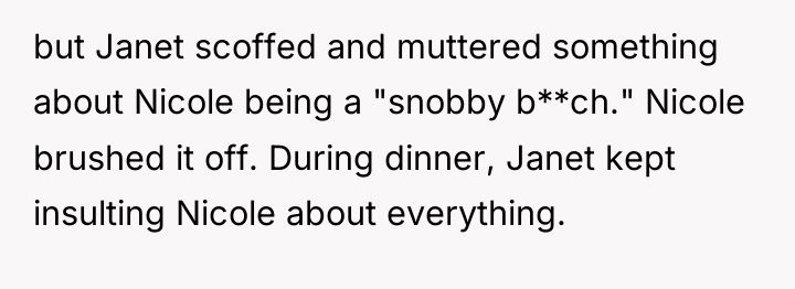 but Janet scoffed and muttered something about Nicole being a...