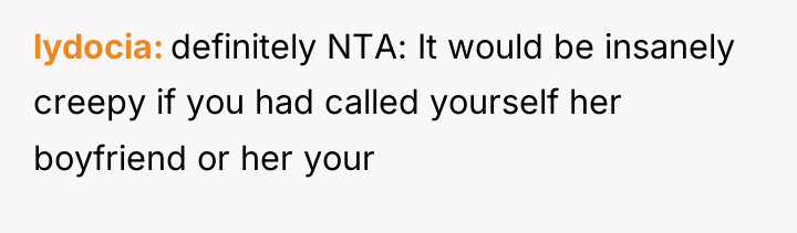 lydocia definitely NTA: It would be insanely creepy if you...