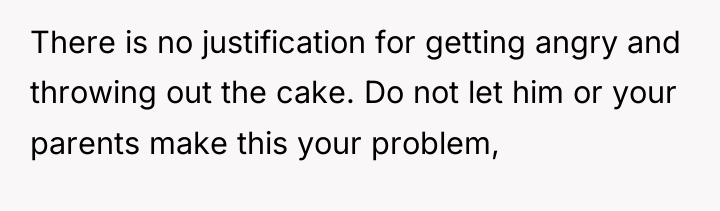 There is no justification for getting angry and throwing out...