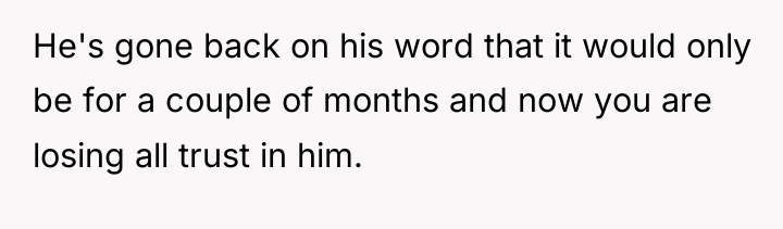 He's gone back on his word that it would only...