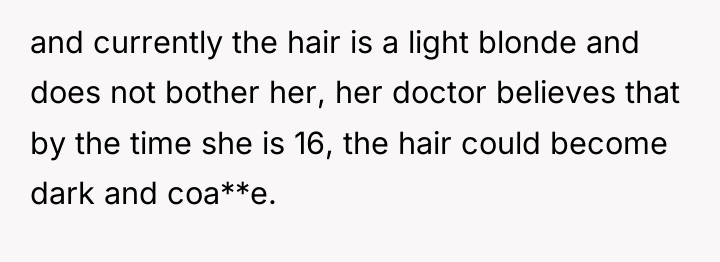 and currently the hair is a light blonde and does...
