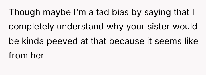 Though maybe I'm a tad bias by saying that I...