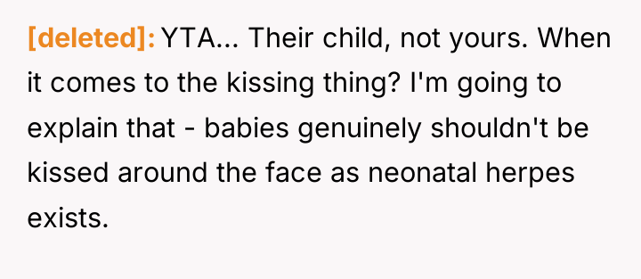 [deleted] YTA... Their child, not yours. When it comes to...