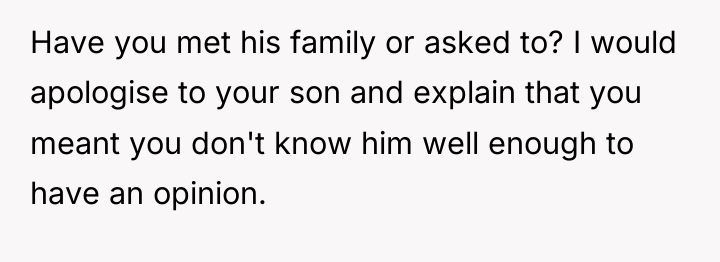 Have you met his family or asked to? I would...