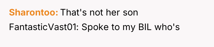 Sharontoo That's not her son FantasticVast01: Spoke to my BIL...