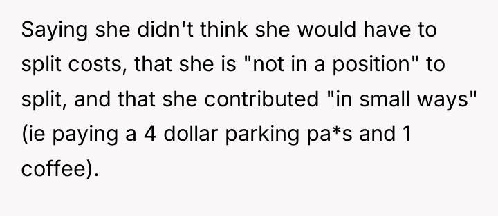 Saying she didn't think she would have to split costs,...