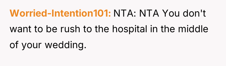 Worried-Intention101 NTA: NTA You don't want to be rush to...