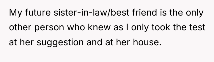 My future sister-in-law/best friend is the only other person who...