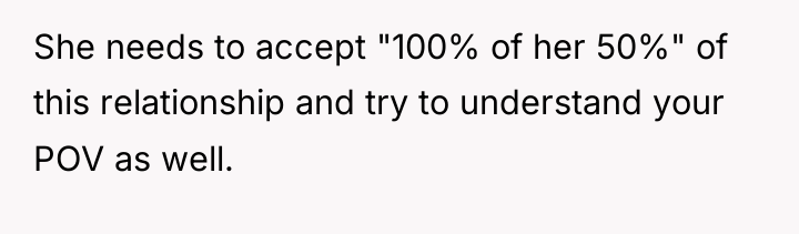 She needs to accept "100% of her 50%" of this...