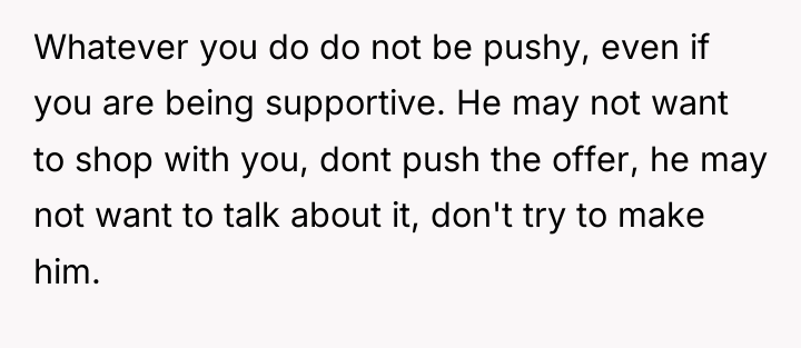 Whatever you do do not be pushy, even if you...