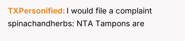 TXPersonified I would file a complaint spinachandherbs: NTA Tampons are