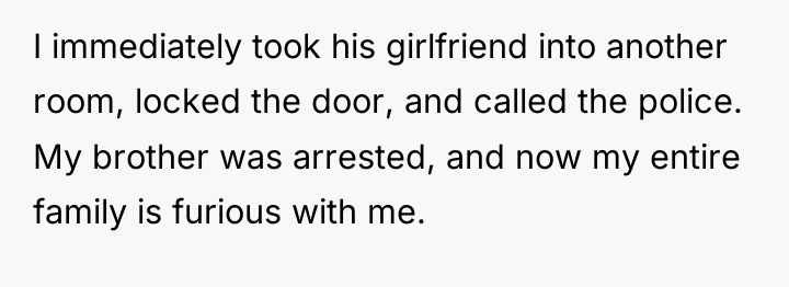 I immediately took his girlfriend into another room, locked the...