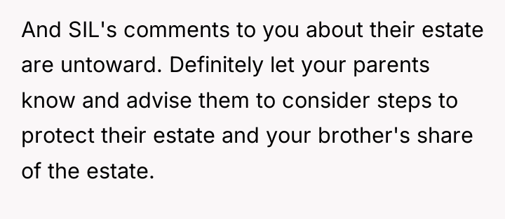 And SIL's comments to you about their estate are untoward....