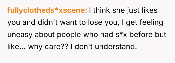 fullyclotheds*xscene I think she just likes you and didn't want...
