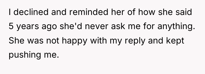 I declined and reminded her of how she said 5...