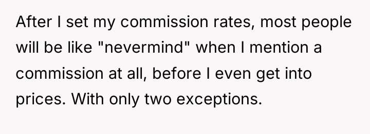 After I set my commission rates, most people will be...