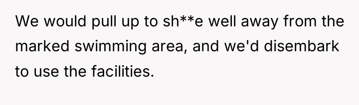 We would pull up to sh**e well away from the...