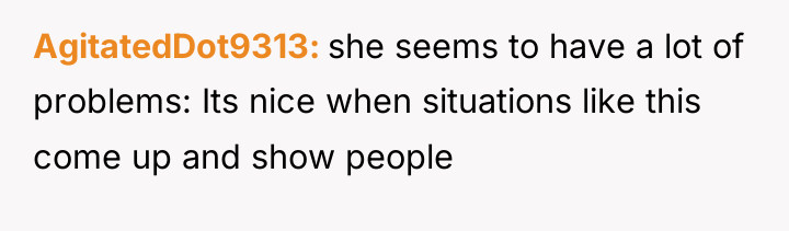 AgitatedDot9313 she seems to have a lot of problems: Its...