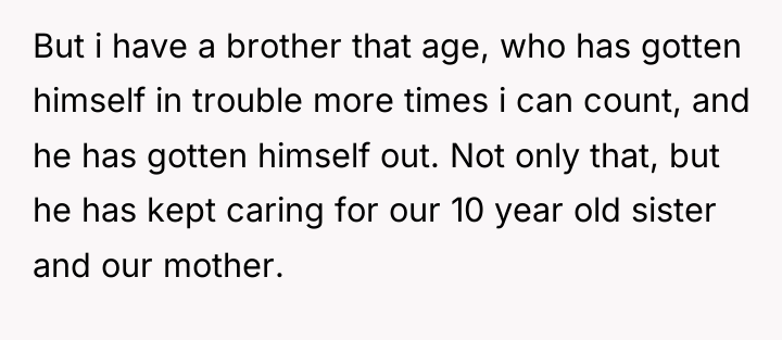But i have a brother that age, who has gotten...