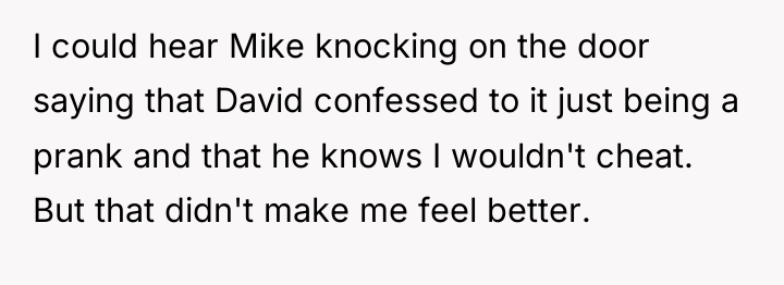 I could hear Mike knocking on the door saying that...
