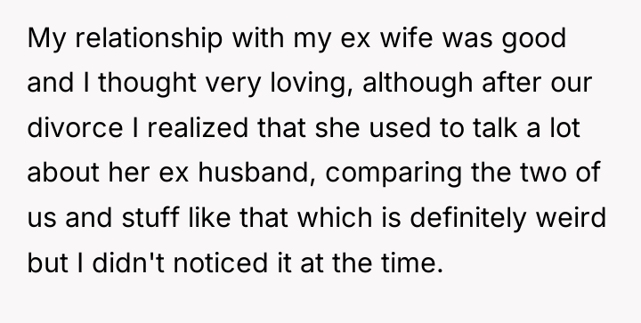 My relationship with my ex wife was good and I...