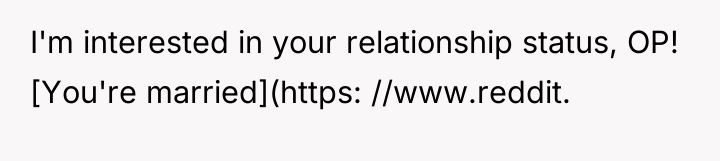 I'm interested in your relationship status, OP! [You're married](https: //www.reddit.